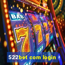 522bet com login